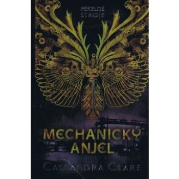 Mechanický anjel - Cassandra Clare