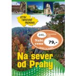 Na sever od Prahy Ottův turistický průvodce – Hledejceny.cz