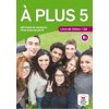 A plus! 5 B2 – Livre de l´éleve + CD