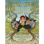 Průvodce čarodějnictvím Toničky Bolavé - Rhianna Pratchett – Hledejceny.cz