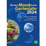 Mit dem Mond durchs Gartenjahr 2024 – Hledejceny.cz