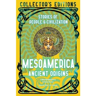 Mesoamerica Ancient Origins: Stories of People & Civilisation Bircher RobertPevná vazba – Zbozi.Blesk.cz