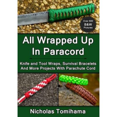 All Wrapped Up in Paracord - Tomihama, Nicholas – Zbozi.Blesk.cz