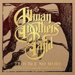 The Allman Brothers Band - Trouble No More - 50th Anniversary Collection – Hledejceny.cz