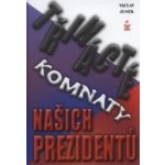 Třinácté komnaty prezidentů – Hledejceny.cz