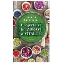 Kniha Projezte se ke zdraví a vitalitě - Jarmila Mandžuková