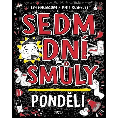 Sedm dní smůly: Pondělí - Amoresová Eva, Cosgrove Matt – Hledejceny.cz
