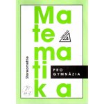 Matematika pro gymnázia - Stereometrie - Pomykalová Eva – Hledejceny.cz