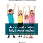 Jak mluvit s dětmi, když neposlouchají – Hledejceny.cz
