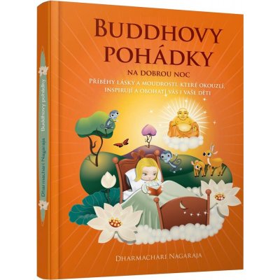 Buddhovy pohádky na dobrou noc - Dharmachari Nagaraja – Hledejceny.cz