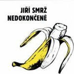 Galen SMRŽ JIŘÍ - Nedokončené CD – Hledejceny.cz