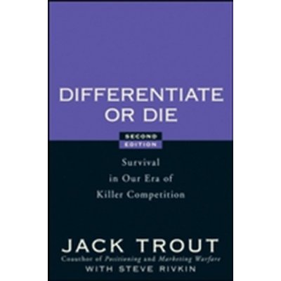 Differentiate or Die Jack Trout, Steve Rivkin – Hledejceny.cz