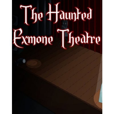 The Haunted Exmone Theatre – Hledejceny.cz