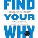 Find Your Why: A Practical Guide for Discover... Simon Sinek