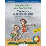 Das sind wir - Von Kopf bis Fu. Kinderbuch Deutsch-Franzsisch Achim Schulte