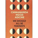 We Should All Be Feminists - Chimamanda Ngozi Adichie