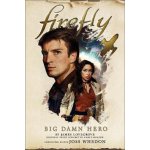 Firefly - Big Damn Hero - Nancy Holder, James Lovegrove – Hledejceny.cz
