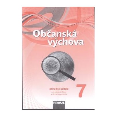 Občanská výchova pro 7. ročník ZŠ a víceletá gymnázia - příručka učitele / nová generace/ - Janošková, Brom a kol. – Zboží Mobilmania