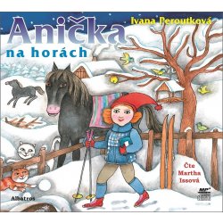 Anička na horách - Ivana Peroutková