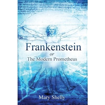 Frankenstein or the Modern Prometheus Annotated Shelly MaryPaperback – Hledejceny.cz