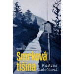 Smrková tišina - Kristýna Sládečková – Zbozi.Blesk.cz