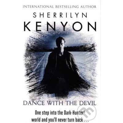 Dance With The Devil: The Dark-Hunter World Sherrilyn Kenyon