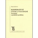 Kooperativní učení a vyučování Hana Kasíková – Hledejceny.cz