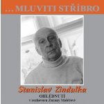 Stanislav Zindulka - Ohlédnutí v rozhovoru Zuzany Maléřové - - Stanislav Zindulka – Sleviste.cz