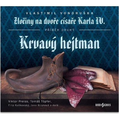 Zločiny na dvoře císaře Karla IV. - Krvavý hejtman - Vlastimil Vondruška – Hledejceny.cz