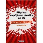 Příprava na přijímací zkoušky na SŠ – Všeobecný přehled 8G – Hledejceny.cz