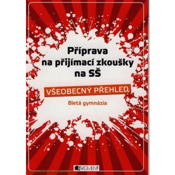 Příprava na přijímací zkoušky na SŠ – Všeobecný přehled 8G