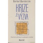 Krize je výzva - Pozitivní přístup k osudovým zvratům - Bärbel Wardetzki – Hledejceny.cz