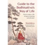 Guide to the Bodhisattva's Way of Life: How to Enjoy a Life of Great Meaning and Altruism Shantideva Buddhist MasterPaperback – Hledejceny.cz