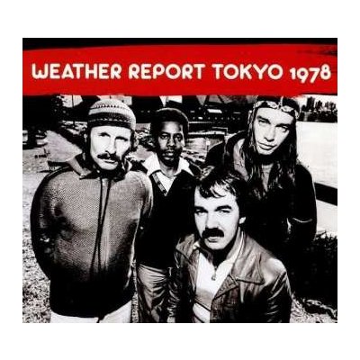 Weather Report - Tokyo 1978 CD – Zboží Mobilmania