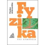 Fyzika pro gymnázia - Fyzika mikrosvěta - Ivan Štoll – Hledejceny.cz