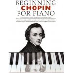 Beginning Chopin For Piano – Hledejceny.cz