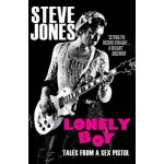 Lonely Boy: Tales from a Sex Pistol Paperbac... Steve Jones – Hledejceny.cz