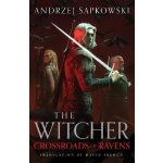Crossroads of Ravens - Andrzej Sapkowski – Zbozi.Blesk.cz