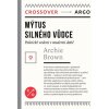 Kniha Mýtus silného vůdce - Archie Brown