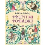 Babičko, dědečku, přečti mi pohádku - Svojtka&Co. – Hledejceny.cz
