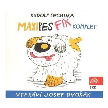 Maxipes Fík komplet - Rudolf Čechura, Josef Dvořák