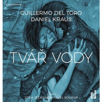 Tvář vody - Del Torro Guillermo, Kraus Daniel