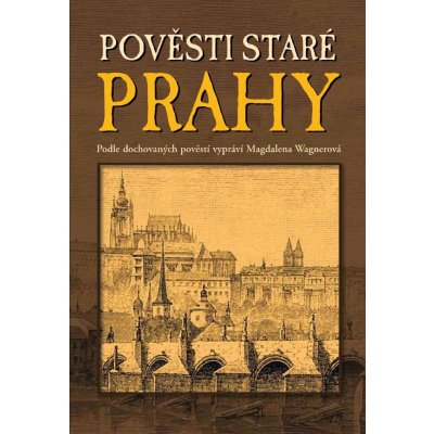 Pověsti staré Prahy - Magdalena Wagnerová