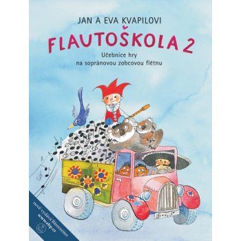 Flautoškola 2. Učebnice hry na sopránovou zobcovou flétnu - Jan Kvapil, Jana Kvapilová