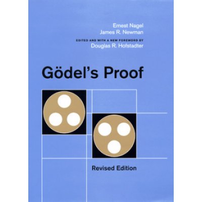 Ernest Nagel, James Newman: Godel's Proof – Zbozi.Blesk.cz