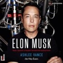 Elon Musk - Ashlee Vance