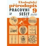 Ekologický přírodopis Pracovní sešit - Danuše Kvasničkov – Hledejceny.cz