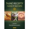 Kniha Tajné recepty ruských bylinářů - Lumira; Timofej Karmatskich