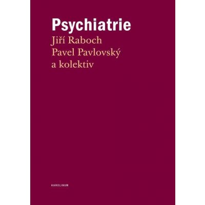 Psychiatrie - Jiří Raboch, Pavel Pavlovský