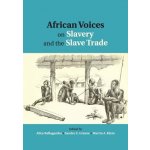 African Voices on Slavery and the Slave Trade: Volume 1, the Sources Bellagamba Alice Paperback – Hledejceny.cz